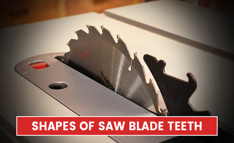 Ultimate Guide to Shapes of Saw Blade Teeth