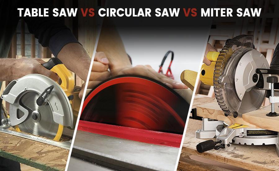 Table Saw vs Circular Saw vs Miter Saw